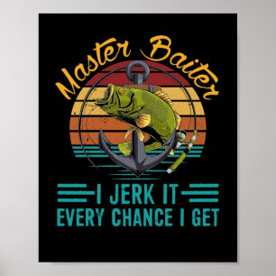 Master Baiter I är alltid på väg mitt roderfiske Poster