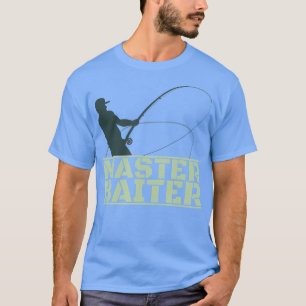 Master Baiter s För manar Fishing Funny T Shirt