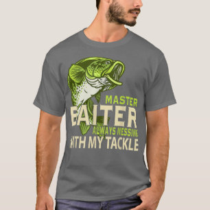 Master Baiter säger alltid med mitt grepp i Kärlek T Shirt