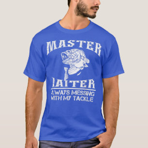Master Baiter säger alltid med mitt tajfiske T Shirt