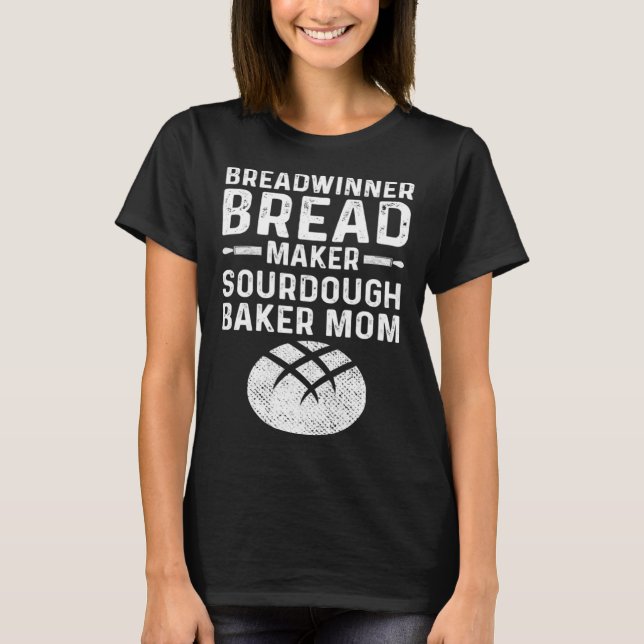 Master Baker Mom Breadwinner Bread Maker Sourdough T Shirt (Framsida)