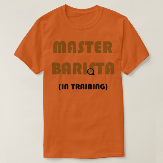 Master Barista in Training T Shirt (Design framsida)