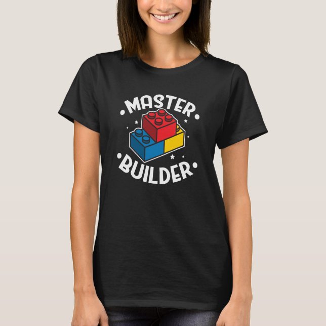 Master Builder Building Blocks Men Women Youth  4 T Shirt (Framsida)