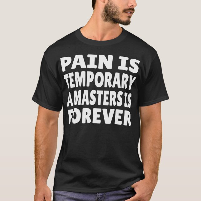 Master Degree Pain är temporär Gift Shirt MORSA MS T (Framsida)