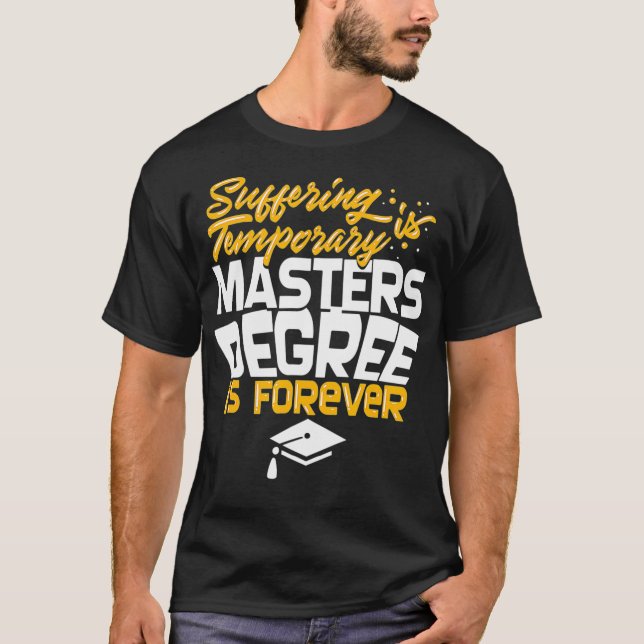 Master Degree Student Forever  T Shirt (Framsida)