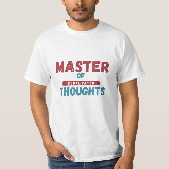 Mäster för komplicerade tankar t shirt (Framsida)