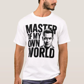 Mäster för min egen världsmotivation t shirt
