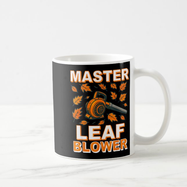 Master Leaf Blower Shirt Men Funny Electric Gas La Kaffemugg (Höger)