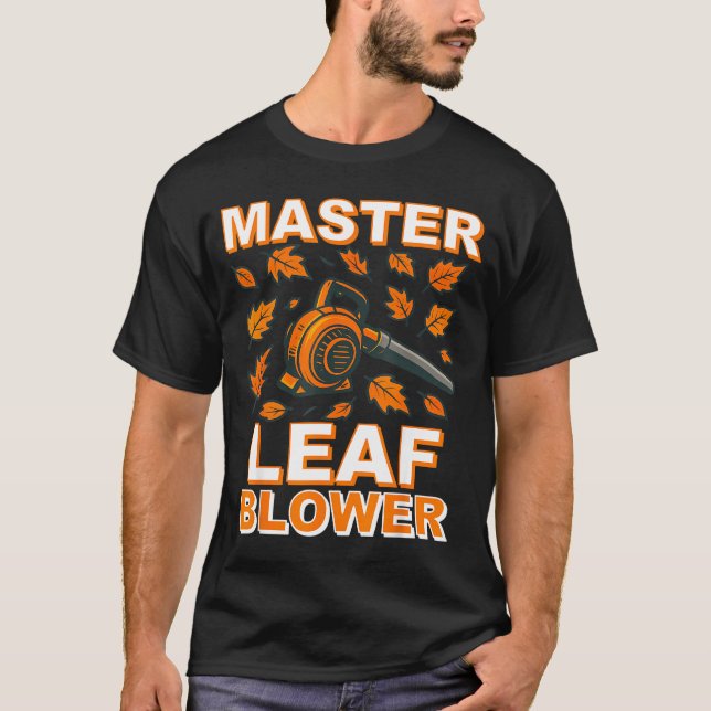 Master Leaf Blower Shirt Men Funny Electric Gas La T Shirt (Framsida)