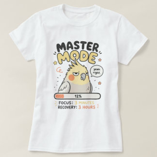 Master Mode Cockatiel Meme PNG | Rolig Utbrändhet  T Shirt