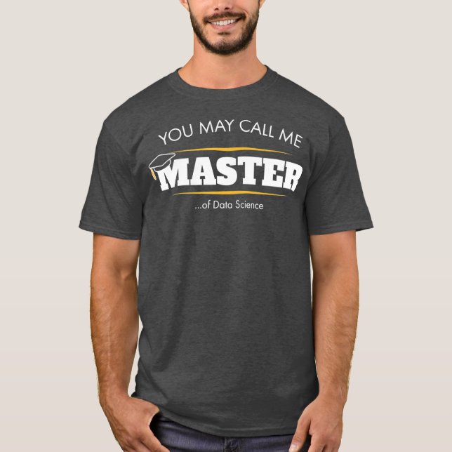 Master of Data Science Funny Studenten Gift T Shirt (Framsida)