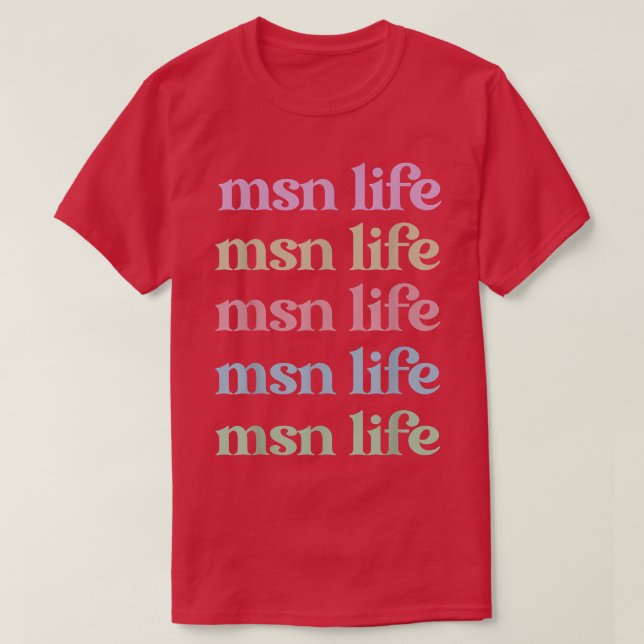 Master Of Science In Nursing Appreciation 1368 T Shirt (Design framsida)