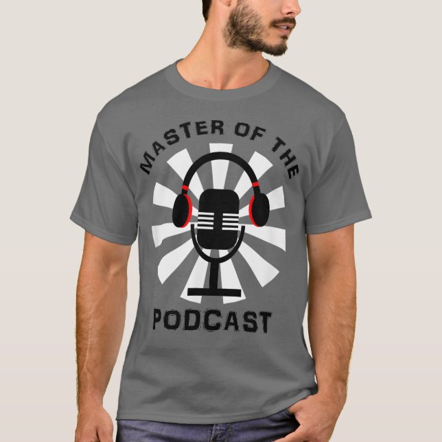 Master Of The Podcast Mic Graphic T Shirt (Framsida)