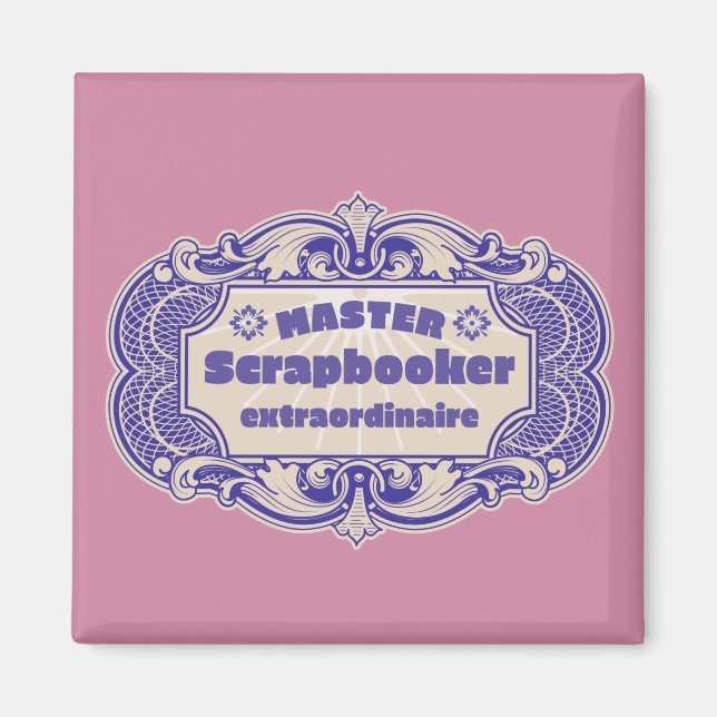 "Master Scrapbooker Extraordinaire" Magnet (Framsidan)