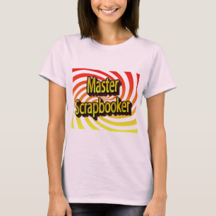 "Master Scrapbooker" T Shirt
