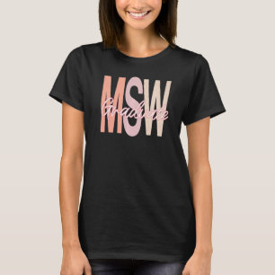 Master Social Work Msw Studenten 2022 Grad Worke T Shirt