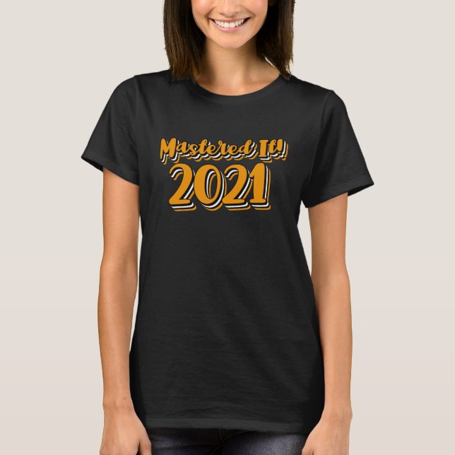 Mastered It 2021  Graduation Him Her 60s 70s Retro T Shirt (Framsida)