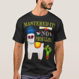 Mastered it No Prob Llama Class of 2019 Shirts Gif T Shirt