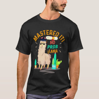 Mastered it No Prob Llama class of 2019 Studenten T Shirt