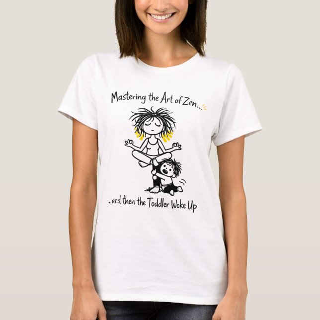 Mastering Zen Mom with Toddler Chaos T Shirt (Framsida)