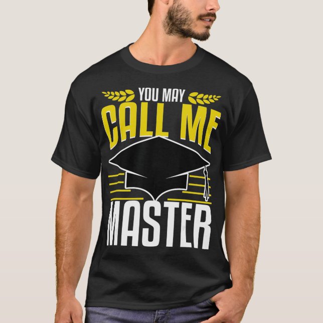 Masters Degree Studenten Gift kallar mig nu Funny  T Shirt (Framsida)