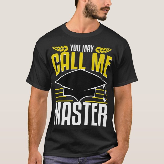 Masters Degree Studenten Gift kallar mig nu Funny  T Shirt (Framsida)