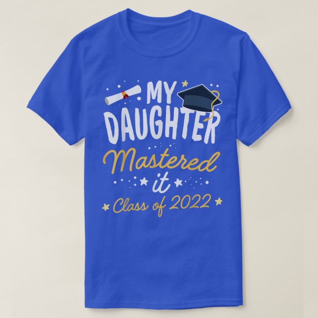 Masters Graduation Tee My Daughter Mastered It Cla (Design framsida)
