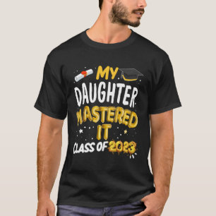 Masters Studenten min dotter mastade den klass O T Shirt
