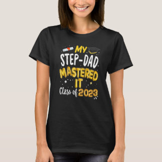 Masters Studenten My Step Pappa har härdat IT-klas T Shirt