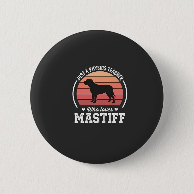 Mastiff Fysiklärare Hundälskare Knapp (Framsida)