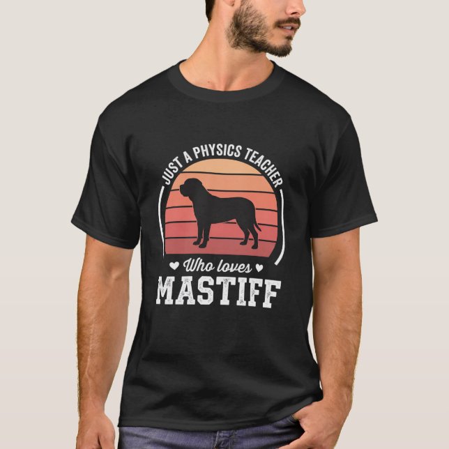 Mastiff Fysiklärare Hundälskare T Shirt (Framsida)
