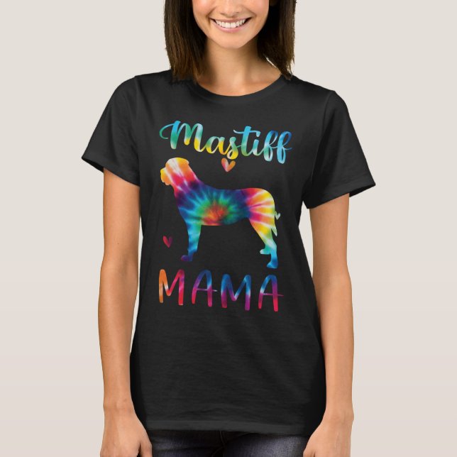 Mastiff Mama Tie Dye Dog Mom Mothers Day T Shirt (Framsida)