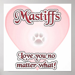 Mastiffs Kärlek Du spelar ingen roll vad som Poste Poster