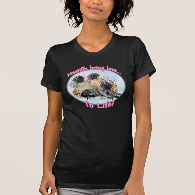 Mastiffs tar med Kärlek till Life-shirt Tee Shirt (Framsida)