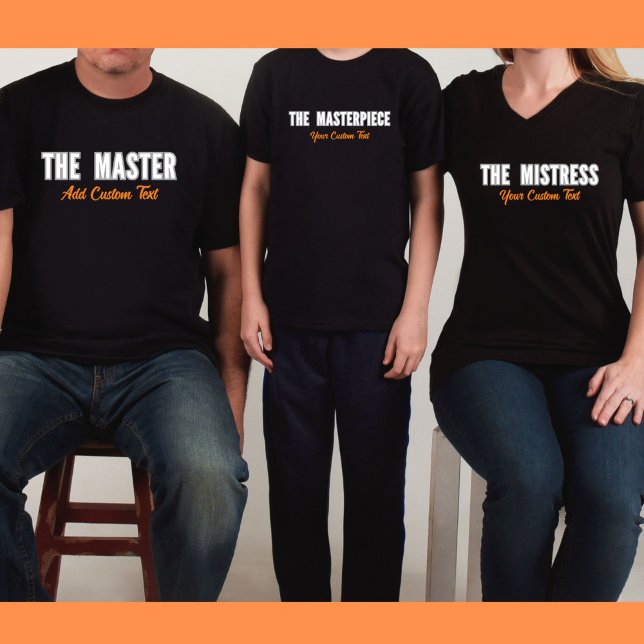 Mastress-Anpassadets familj matchar T-Shirt (Family Matching Clothes for The Master, Mistress and Masterpiece.  Let's customize your family name.)
