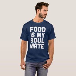Mat är min Soul Mate Tee Shirt