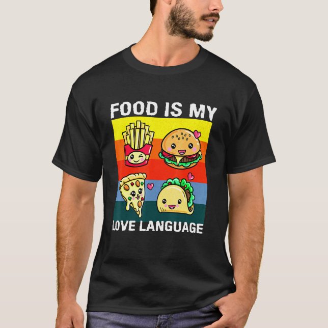 Mat är mitt Kärlek-språk Chef Foodie Fast Food T Shirt (Framsida)
