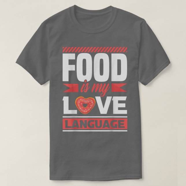 Mat är mitt kärlek-språk - Foodie T-Shirt (Design framsida)