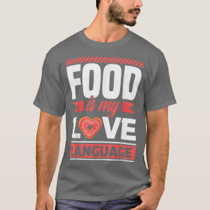Mat är mitt kärlek-språk - Foodie T-Shirt