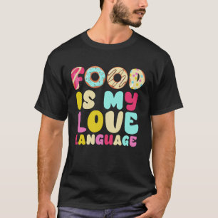 Mat är mitt Kärlek-språk Gourmet Executive Chef Do T Shirt
