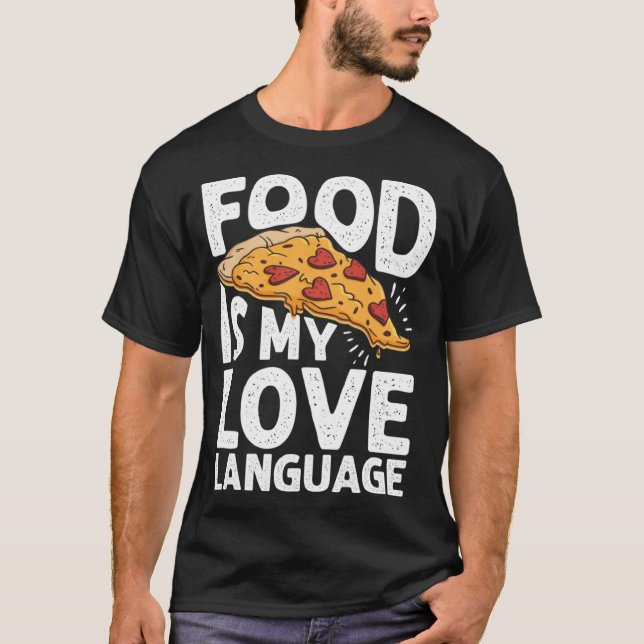 Mat är mitt Kärlek-språk Pizza Art Gourmet Executi T Shirt (Framsida)