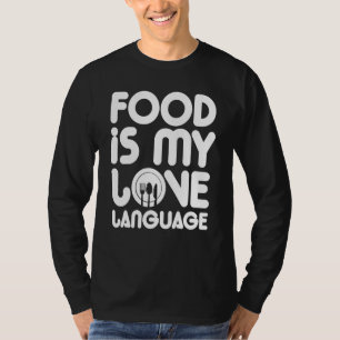 Mat är mitt Kärlek språk T Shirt