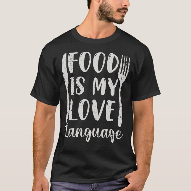 Mat är mitt Kärlek språk T Shirt (Framsida)