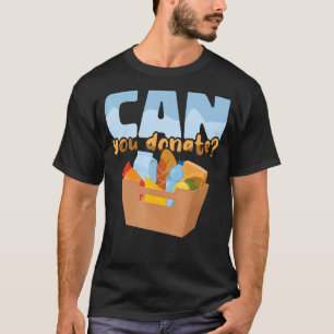 Mat Bank Volunteers kan du inte Mata andra T Shirt
