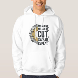 Mät Mät Skär Svär Repetera Sågblad Skjorta Hoodie