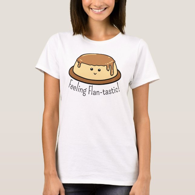 Mat Pun med flan-tastisk känsla T Shirt (Framsida)