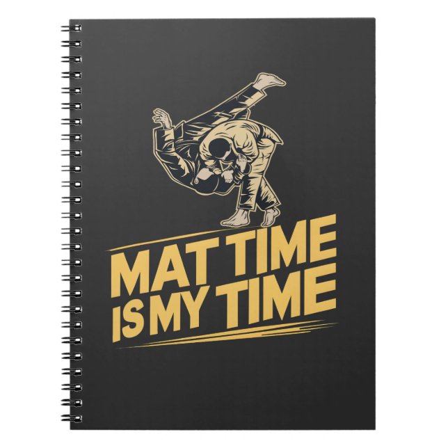 Mat Time är My Time Jiu Jitsu Mat Mastery BJJ Anteckningsbok (Framsidan)
