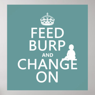 Mata Burp and Change On (baby) (valfritt färg) Poster