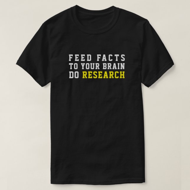 MATA FAKTUM FÖR DIN BRAINFORSKNING T SHIRT (Design framsida)