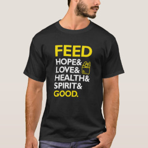 Mata hopp och Kärlek och hälsa samt själ och Bra T Shirt